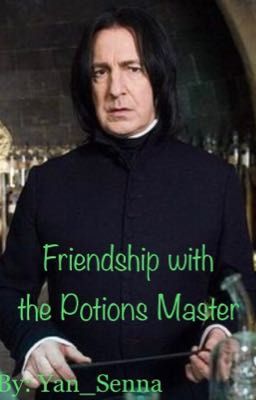 Friendship with the Potions Master (Severus Snape x Slytherin student! reader)