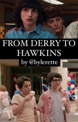 From Derry to Hawkins || Byler; Reddie 