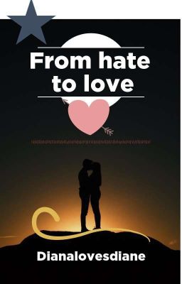 From Hate to Love