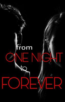 From ONE NIGHT to FOREVER (TL #1)