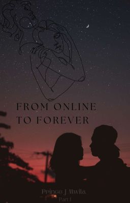 FROM ONLINE TO FOREVER I 