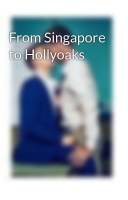 From Singapore to Hollyoaks