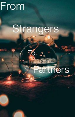 From Strangers to Partners