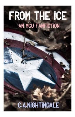 From The Ice || a Marvel Studios Fanfic