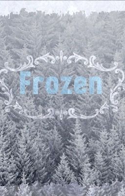 Frozen • 1st book of Winter Series • (EDITING)