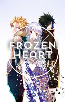 Frozen Heart ~ Fairy Tail Fanfiction 