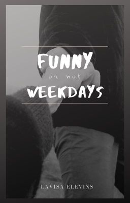 Funny-or-not Weekdays