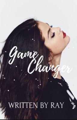 Read Stories Game Changer - TeenFic.Net