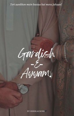 GARDISH-E-AYYAM