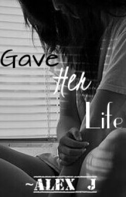 Gave Her Life ♧