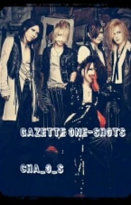 GazettE One-shots