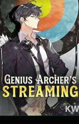 GENIUS ARCHER'S STREAMING