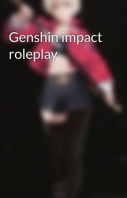 Genshin impact roleplay