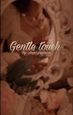 Gentle Touch