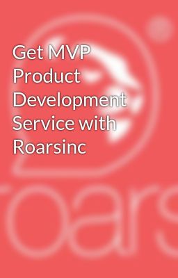 Get MVP Product Development Service with Roarsinc