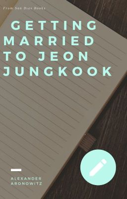 Getting married to Jeon Jungkook