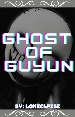 Ghost of Guyun