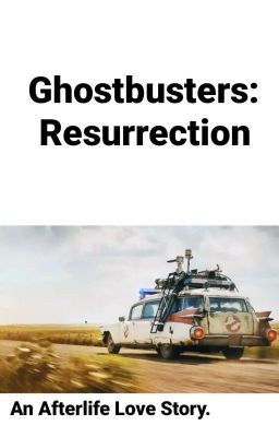 Ghostbusters: Resurrection 