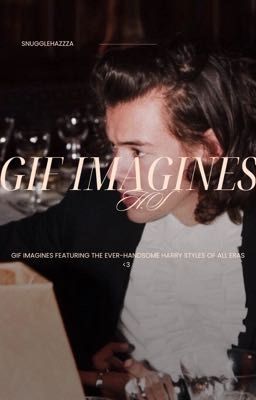 Gif imagines- H.S