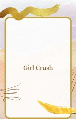 Girl Crush 