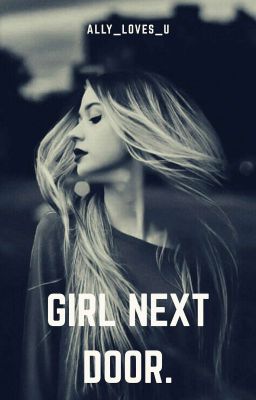 Read Stories Girl Next Door ✔️ - TeenFic.Net