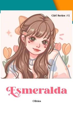 Girl Series #1 : Esmeralda 