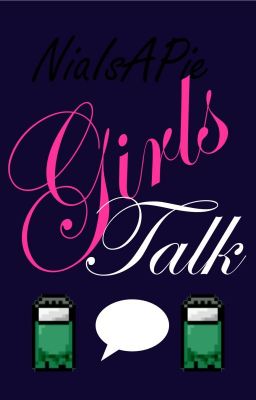 Girls Talk [Girl x Girl]