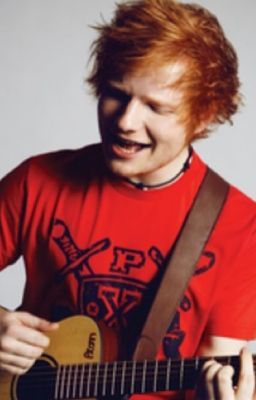 Give Me Love (Ed Sheeran Fanfic)