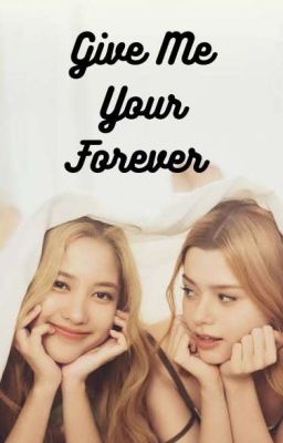 Give Me Your Forever (Freenbeck Fanfic) 