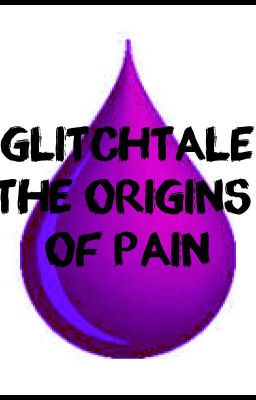 Glitchtale: The Origins of Pain - OLD TIMES