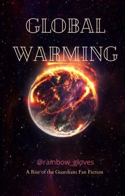 Global Warming - A Rise of the Guardians Fan Fic