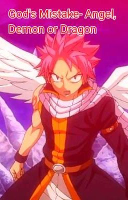 God's Mistake - Angel, Demon or Dragon ~Nalu 