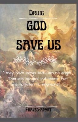 God Save Us || Druig