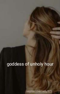 Goddess of Unholy Hour