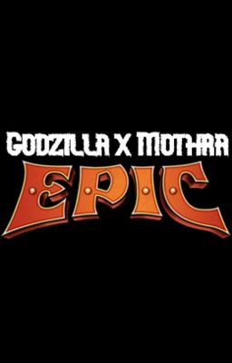 Godzilla x Mothra: EPIC