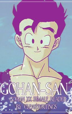 Gohan-san { gohan x reader }