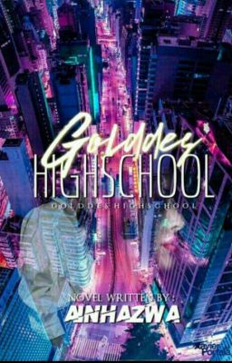 Golddes || Highschool