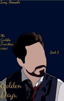 Golden Days✓ Tony Stark [Book 3]