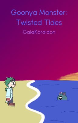 Goonya Monster: Twisted Tides