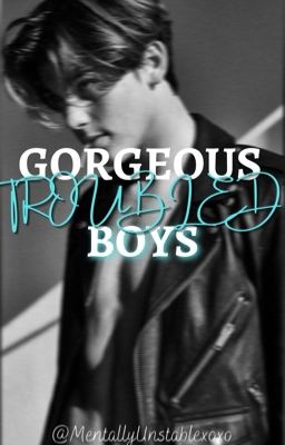 Gorgeous Troubled Boys 