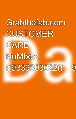 Grabthefab.com CUSTOMER CARE NuMbeR ((9339803022((🛍️91+8276965869)))✍️