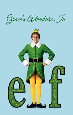 Grace's Adventure In Elf