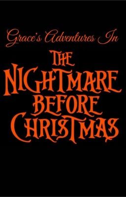 Grace's Adventure In The Nightmare Before Christmas