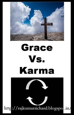 Grace Vs. Karma