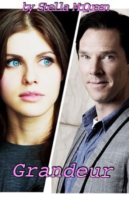 Grandeur (Benedict Cumberbatch Fanfic)