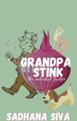 Grandpa stink- The Unlocked Locker