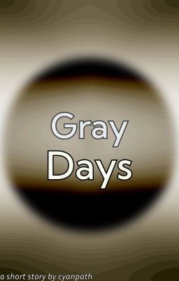 Gray Days