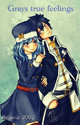 Grays True Feelings  (Gray X Juvia)