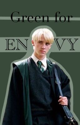 Green for Envy | Draco Malfoy x y/n