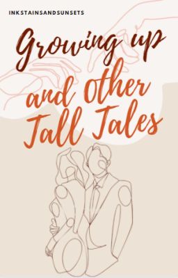 Growing Up and Other Tall Tales